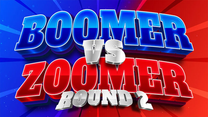 Boomer VS Zoomer Round 2